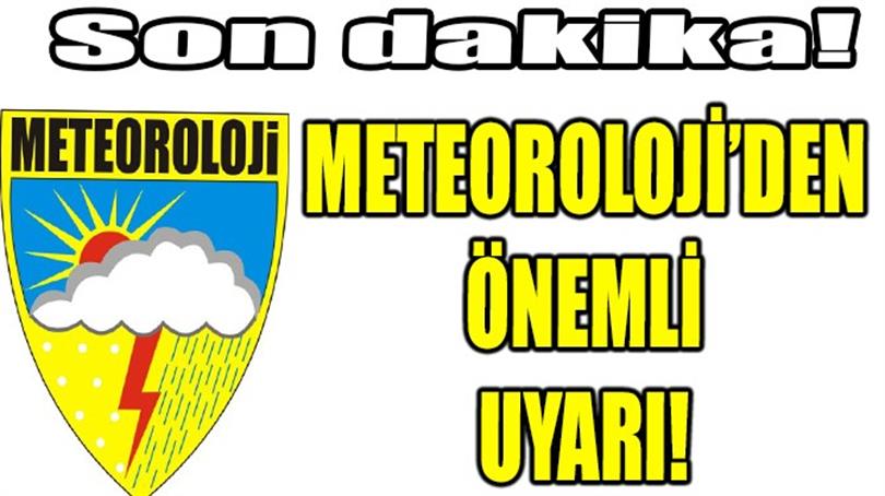 Meteoroloji'den Uyarı !!!