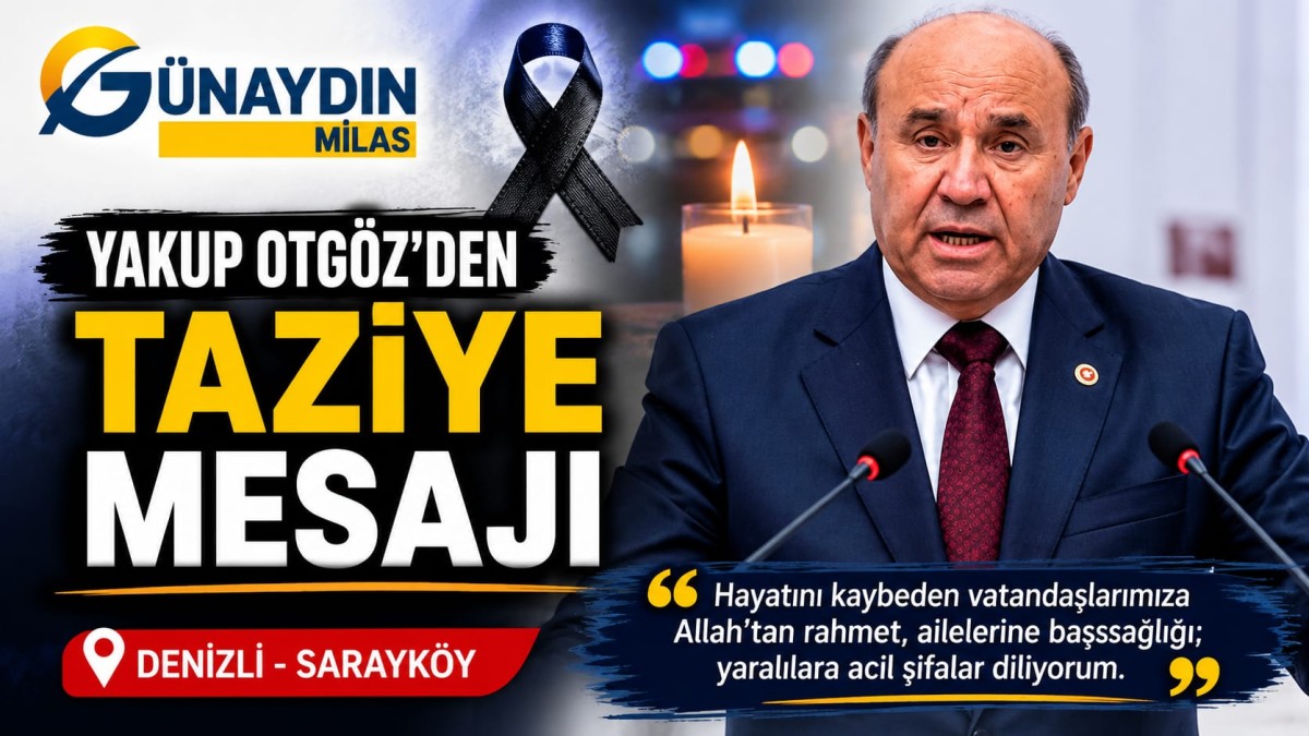 YAKUP OTGÖZ'DEN TAZİYE MESAJI