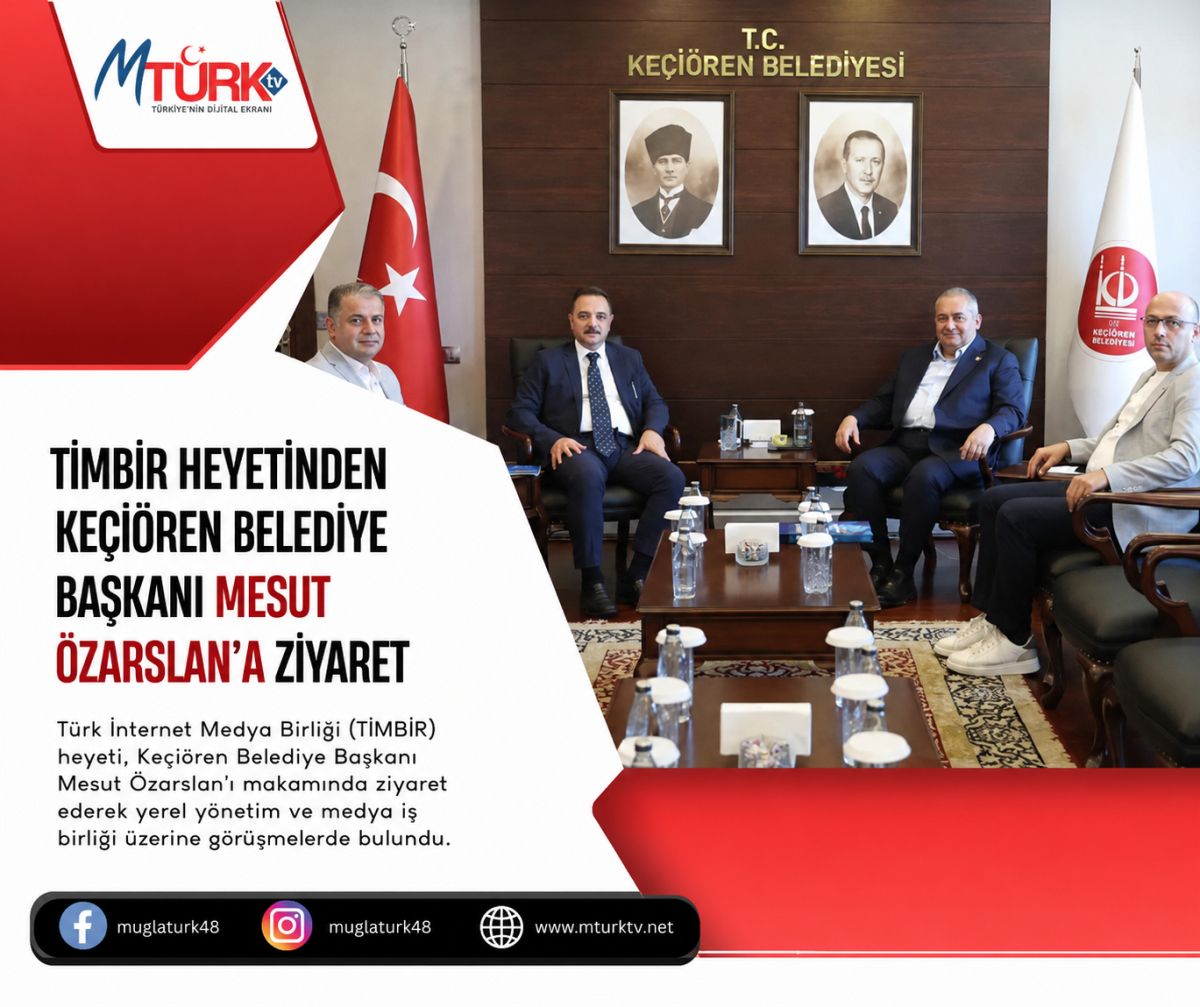 “TİMBİR Heyetinden Keçiören Belediye Başkanı Özarslan’a Ziyaret”
