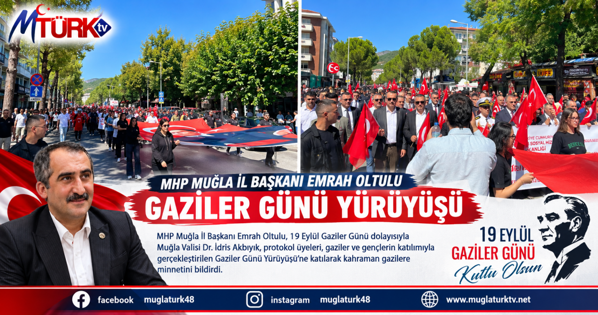 Muğla’da 19 Eylül Gaziler Günü Coşkusu: Emrah Oltulu ve Protokol Gazilerle Omuz Omuza