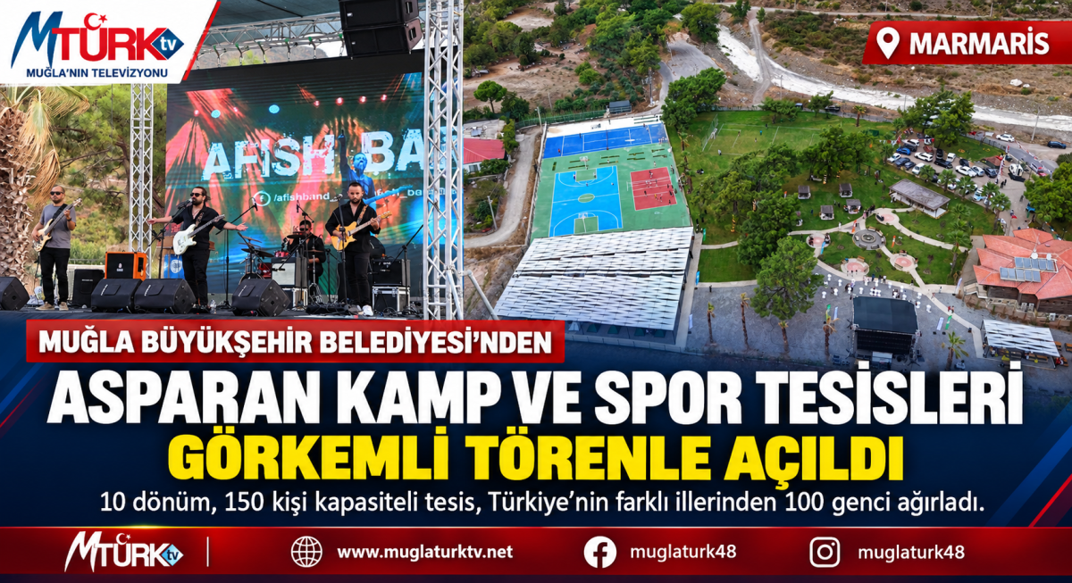 Asparan Kamp ve Spor Tesisleri Görkemli Törenle Açıldı: Gençliğin Yeni Adresi