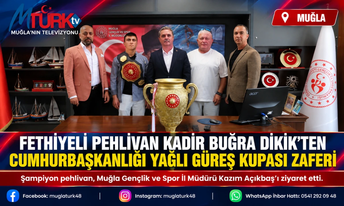 Şampiyon Pehlivan Kadir Buğra Dikik Muğla'yı Ziyaret Etti