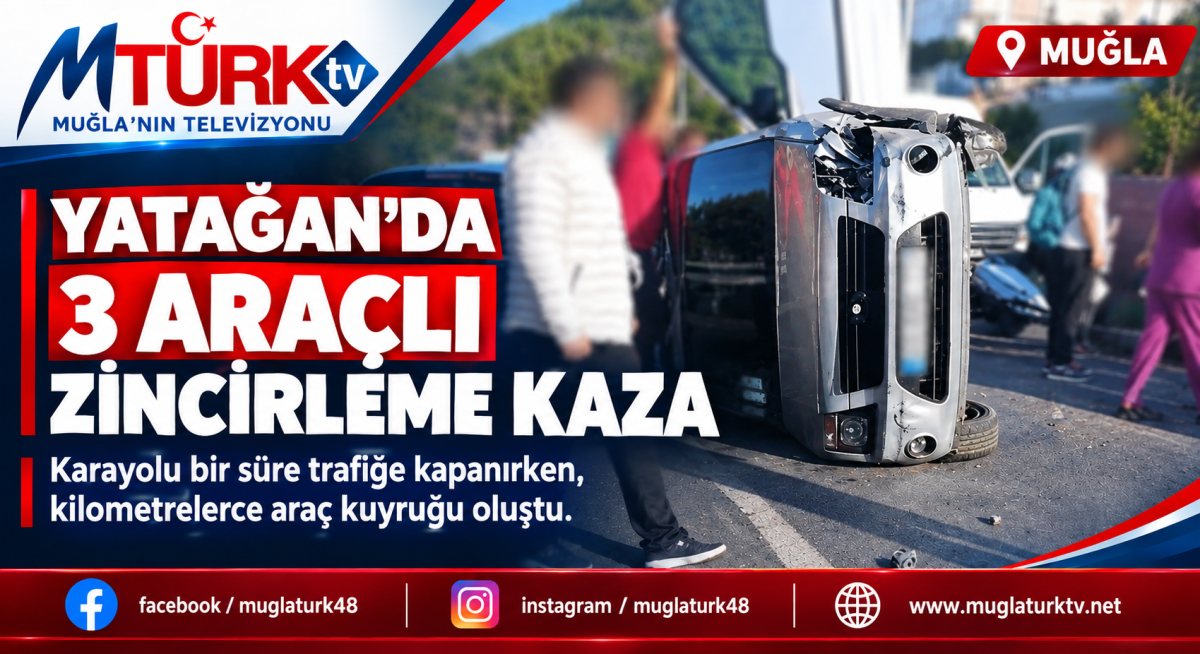 Yatağan'da Büyük Aksama: Polis Noktası Yakınında 3 Araç Çarpıştı, Ulaşım Kilitlendi